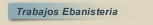 Trabajos Ebanisteria